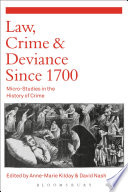 Law, crime and deviance since 1700 : micro-studies in the history of crime /