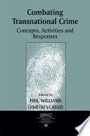 Combating transnational crime : concepts, activities and responses /