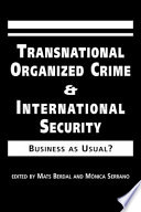 Transnational organized crime and international security : business as usual? /