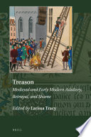 Treason : medieval and early modern adultery, betrayal, and shame /