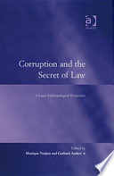Corruption and the secret of law : a legal anthropological perspective /