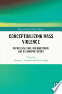 Conceptualizing mass violence : representations, recollections, and reinterpretations /