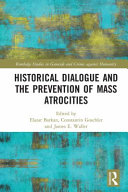 Historical dialogue and the prevention of mass atrocities /