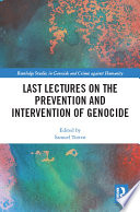 Last lectures on the prevention and intervention of genocide /