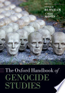 The Oxford handbook of genocide studies /