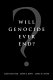 Will genocide ever end? /