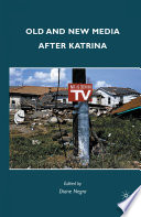 Old and New Media after Katrina /