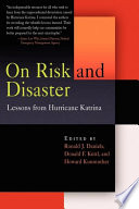 On risk and disaster : lessons from Hurricane Katrina /