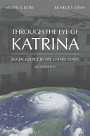 Through the eye of Katrina : social justice in the United States /