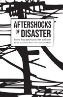 Aftershocks of disaster : Puerto Rico before and after the storm /