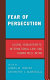 Fear of persecution : global human rights, international law, and human well-being /