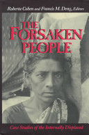 The forsaken people : case studies of the internally displaced /