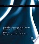 Irregular migration and human security in East Asia /