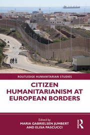 Citizen humanitarianism at European borders /