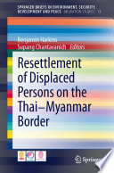 Resettlement of displaced persons on the Thai-Myanmar border /