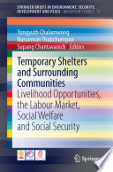 Temporary shelters and surrounding communities : livelihood opportunities, the labour market, social welfare and social security /