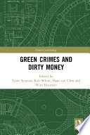 Green crimes and dirty money /