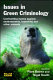 Issues in green criminology : confronting harms against environments, humanity and other animals /