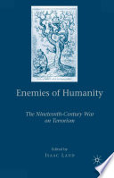 Enemies of Humanity : The Nineteenth-Century War on Terrorism /