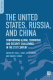 The United States, Russia, and China : confronting global terrorism and security challenges in the 21st century /