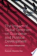 The impact of global terrorism on economic and political development : Afro-Asian perspectives /
