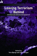 Leaving terrorism behind : individual and collective disengagement /
