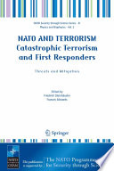 NATO and terrorism : catastrophic terrorism and first responders : threats and mitigation /