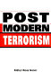 Post modern terrorism : trends, scenarios, and future threats /