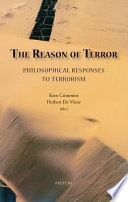 The reason of terror : philosophical responses to terrorism /