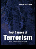 Root causes of terrorism : myths, reality, and ways forward /