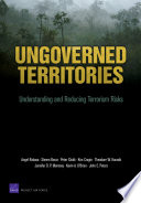 Ungoverned territories : understanding and reducing terrorism risks /