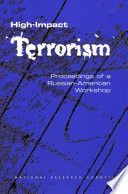High-impact terrorism : proceedings of a Russian-American workshop.