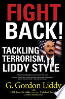 Fight back : tackling terrorism, Liddy style /