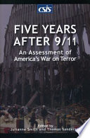 Five years after 9/11 : an assessment of America's war on terror /