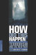 How did this happen? : terrorism and the new war /