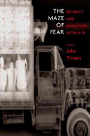 The maze of fear : security and migration after 9/11 /