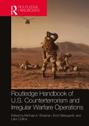 Routledge handbook of U.S. counterterrorism and irregular warfare operations /