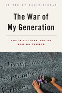 The war of my generation : youth culture and the War on Terror /