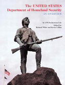 The United States Department of Homeland Security : an overview /