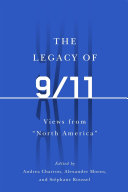 The legacy of 9/11 : views from North America /