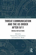 Threat communication and the US order after 9/11 : medial reflections /