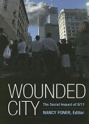 Wounded city : the social impact of 9/11 /