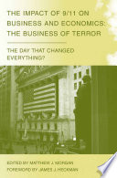 The Impact of 9/11 on Business and Economics : The Business of Terror /