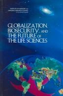 Globalization, biosecurity, and the future of the life sciences /