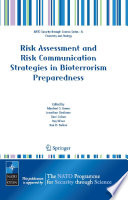 Risk assessment and risk communication strategies in bioterrorism preparedness /
