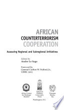 African counterterrorism cooperation : assessing regional and subregional initiatives /