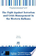 The fight against terrorism and crisis management in the Western Balkans /