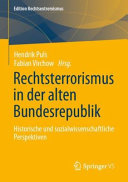 Rechtsterrorismus in der alten Bundesrepublik : Historische und sozialwissenschaftliche Perspektiven /