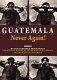 Guatemala : never again! /