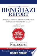 The Benghazi report : review of the terrorist attacks on U.S. facilities in Benghazi, Libya, September 11-12, 2012 /